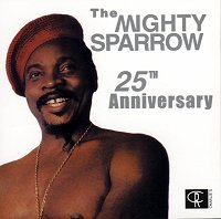 Mighty Sparrow 25th Anniversary